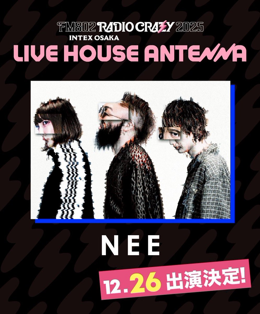 NEE_tensai's tweet image. LIVE🔥

FM802 RADIO CRAZY 2025
出演決定!!

2025.12.26(Fri)・27（Sat)・28(Sun)・29(Mon)
at インテックス大阪
※NEEは26(Fri)LIVE HOUSE Antennaに出演

@FM802RADIOCRAZY 
＃FM802
＃レディクレ