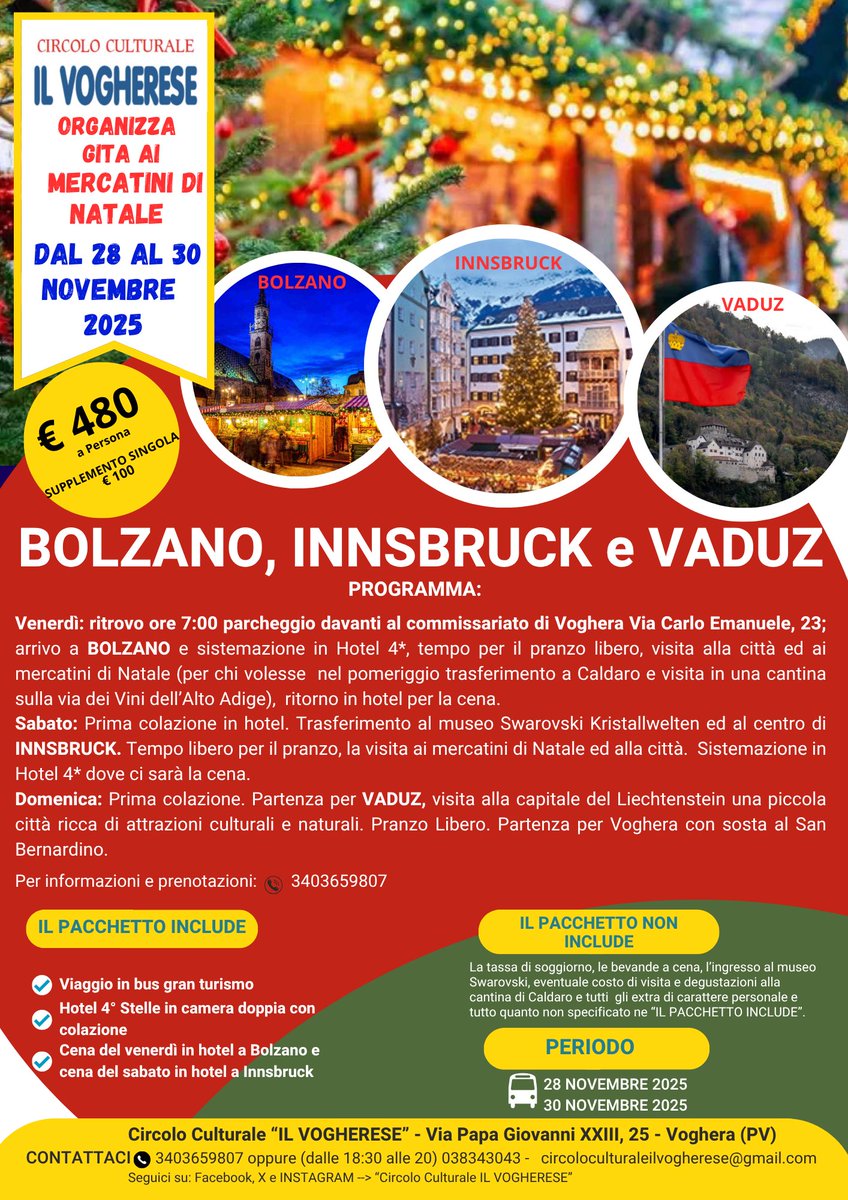 ilVogherese's tweet photo. 🎄 Ultimi giorni per iscriversi alla gita del Circolo Il Vogherese ai #MercatiniDiNatale di Bolzano, Innsbruck e Vaduz!
📅 28-30 nov 2025
🚍 Bus GT | 🏨 Hotel 4★ | 🍽️ Cene incluse
💶 480€ a persona
📞 Info: 340 365 9807
✨ Non perdere la magia del Natale!

#Voghera #Natale2025 https://t.co/y4LsN9yT9Y