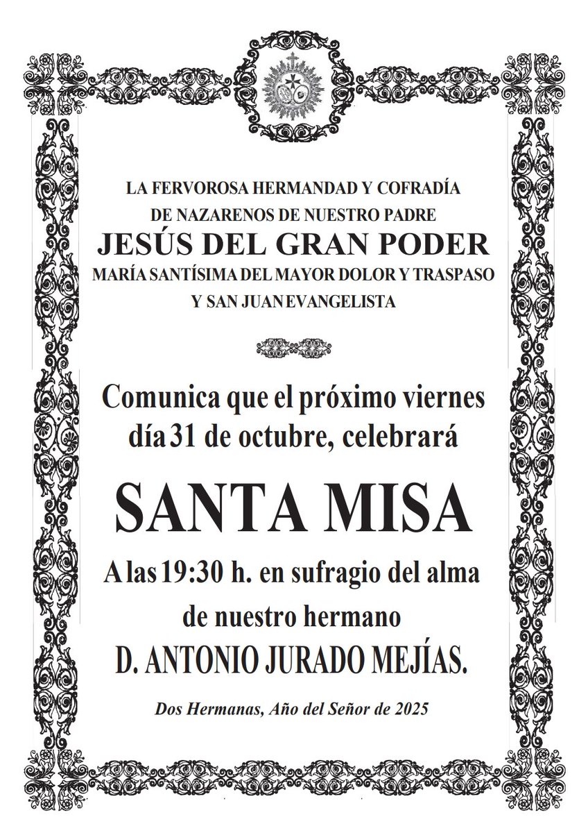 HdadGranPoderDH's tweet image. MISAS FIN DE SEMANA |
- Mañana a las 19:30 h. celebraremos Santa Misa de Hdad. que será aplicada en sufragio del alma de N.H. Antonio Jurado Mejías (Turuta) q.e.p.d.
 - El domingo día 2 de noviembre celebraremos a las 19 h. Santa Misa por los Fieles Difuntos en nuestra Capilla.