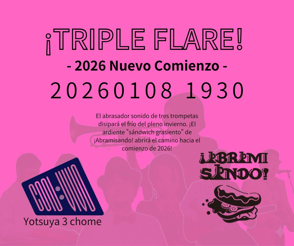 abramisando_'s tweet image. ＼¡Abramisando!新年一発めLive決定!!／
2026年、アブラミ新章開幕！

01/08(木曜) 四ツ谷三丁目 @CONTONTONVIVO2
Open 1900- Start:19:30- 
「¡Triple Flare! - 2026 Nuevo Comienzo -」
@risabro @_n_a_o_m_i_ @choco_mmm tp
@koyama_taiga_ per @kazukicci ds
@kidokorocco b @ya_nju_junya pf