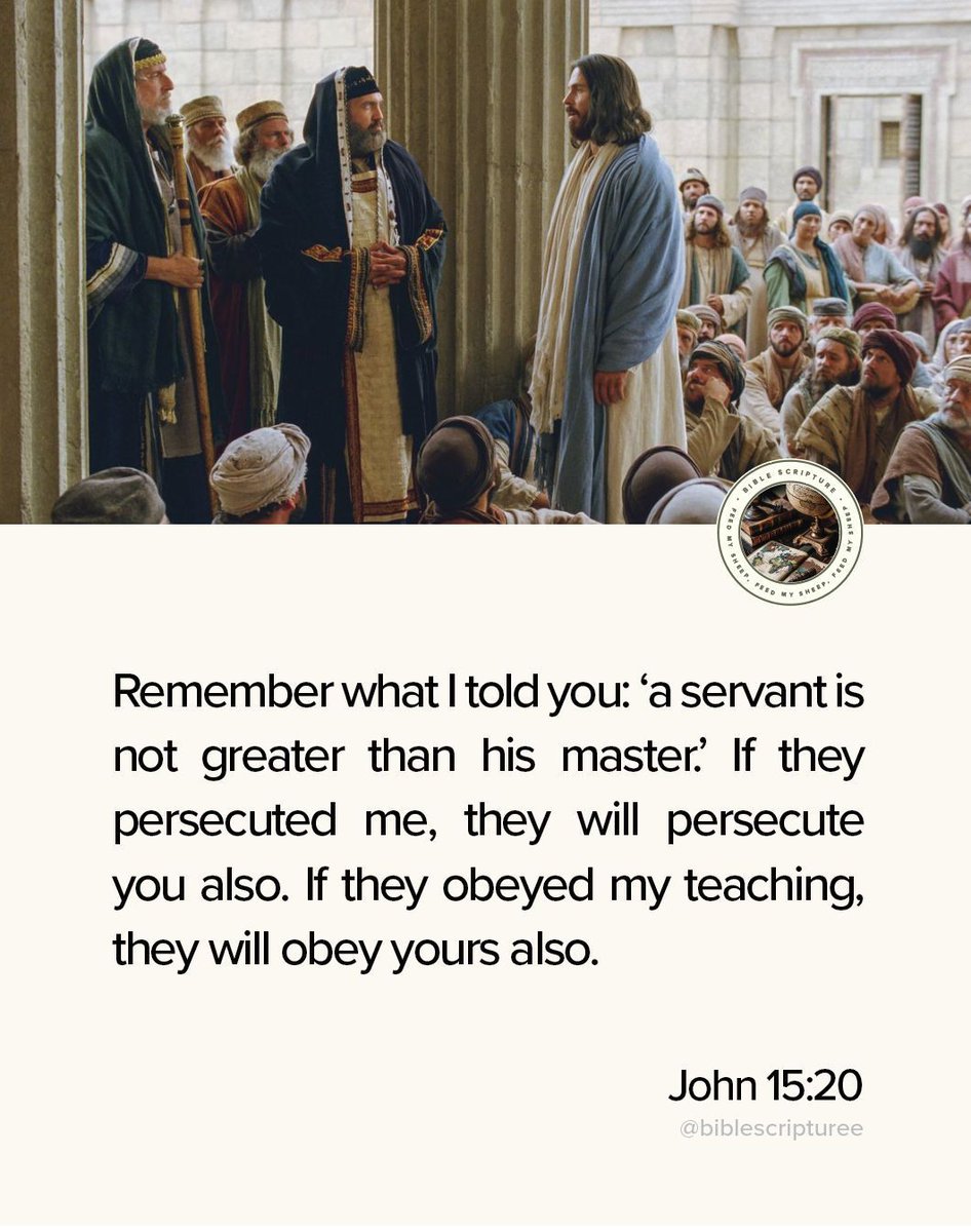 biblescripturee's tweet image. Remember what I told you: ‘a servant is not greater than his master.’ If they persecuted me, they will persecute you also. If they obeyed my teaching, they will obey yours also. — John 15:20 

Follow: @biblescripturee