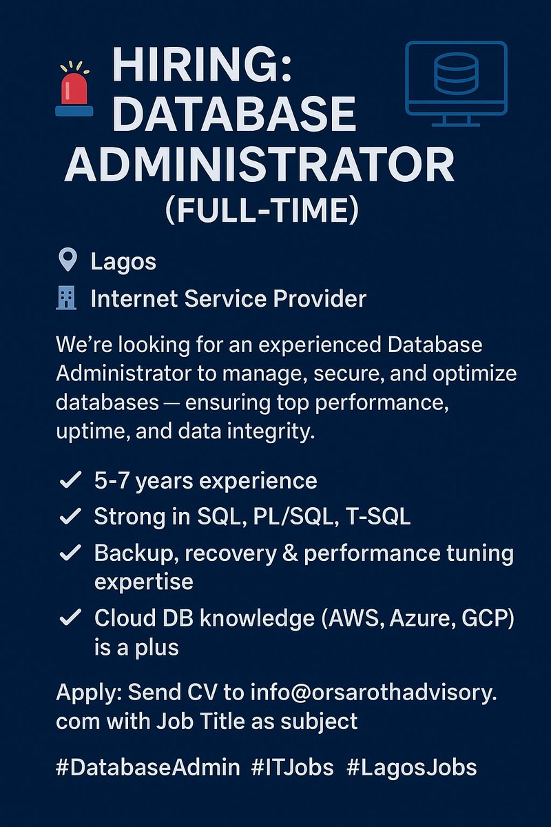 YorubaProjobs's tweet image. 🚨 HIRING: Database Administrator (Full-Time) 🖥️
📍 Location: Lagos
🏢 Client: Internet Service Provider
📧 Apply: Send CV to info@orsarothadvisory.com with Job Title as subject.
#DatabaseAdmin #ITJobs #LagosJobs #TechCareers #HiringNow