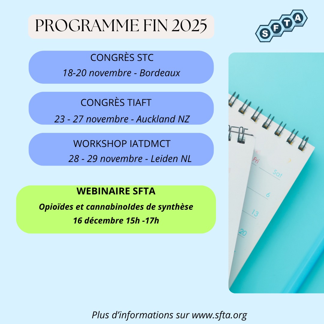A vos agendas !
Date à retenir le 16 décembre 2025
⚠️ webinaire SFTA sur les opioïdes et cannabinoïdes de synthèse