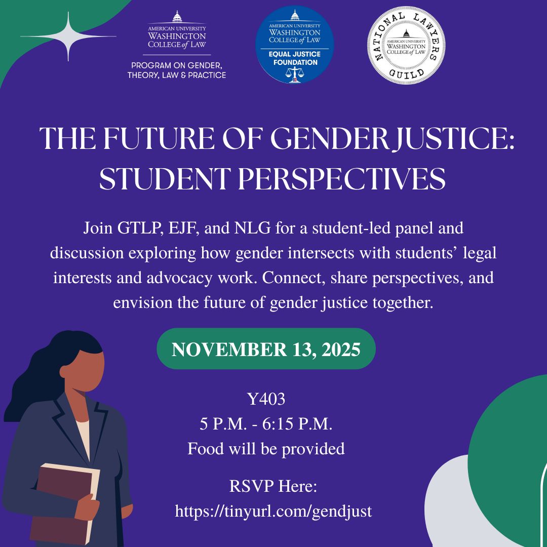 Join GTLP for a student panel examining critical issues in gender justice. Panelists will share insights from law, policy, and activism, highlighting innovative approaches and emerging challenges in the field.