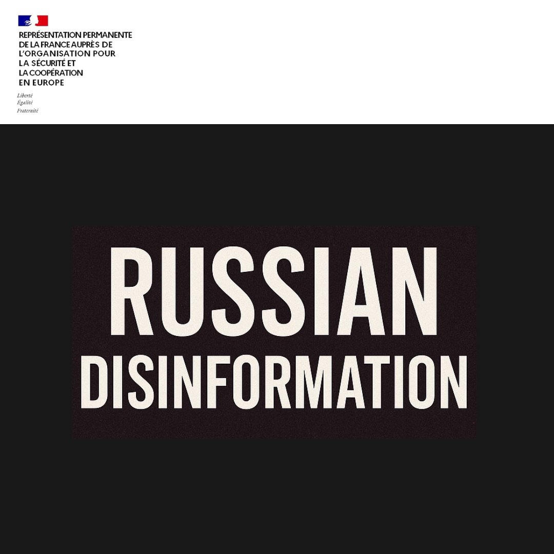 During the last meetings of the  Forum for Security Co-operation and the Permanent Council of the OSCE,  Russia reaffirmed disinformation regarding France’s support to Ukraine  and its role regarding European security, in particular that “French  forces, essential composed from