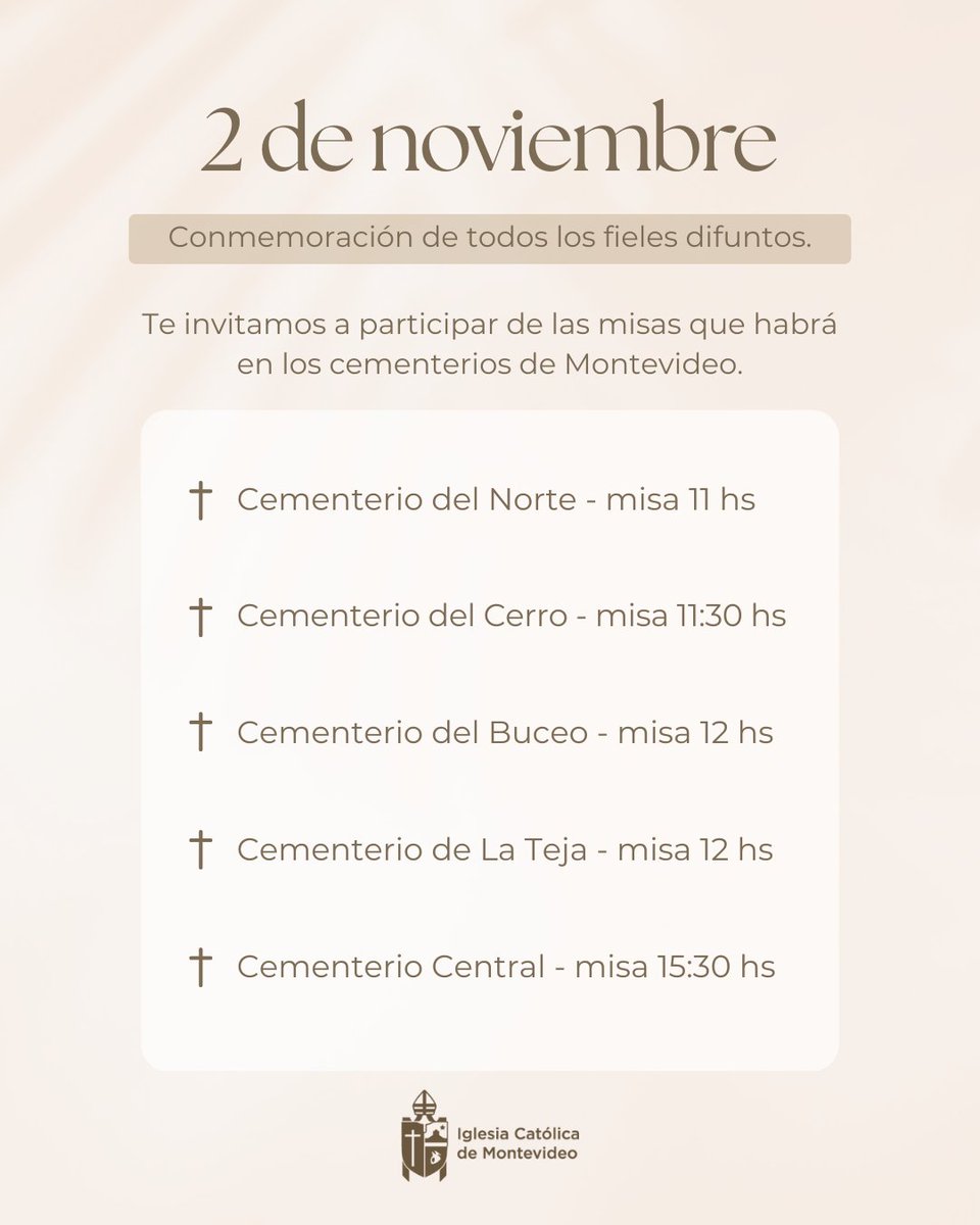 ¡Recemos por quienes partieron a la Casa del Padre! 🙏
El próximo domingo 2 de noviembre conmemoramos el día de #TodosLosFielesDifuntos. Te invitamos a participar de las misas que habrá en los cementerios de Montevideo 👇 #FielesDifuntos