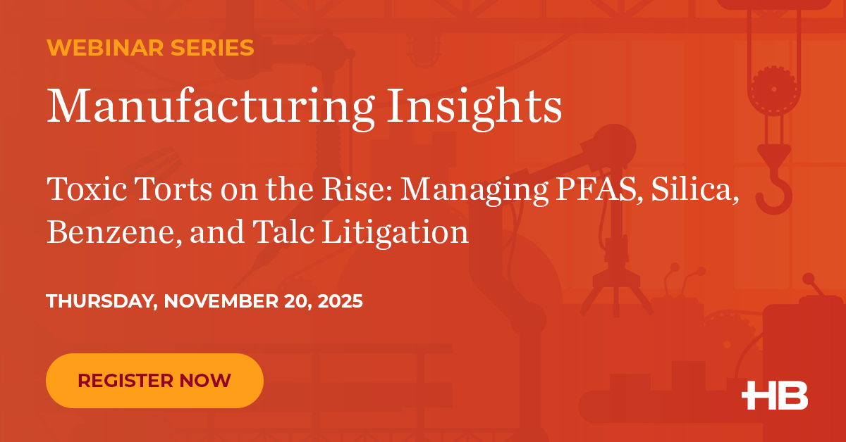 Join us for the fourth session of our Manufacturing Insights Webinar Series, Toxic Torts on the Rise: Managing PFAS, Silica, Benzene, and Talc Litigation. Our attorneys will explore the evolving landscape of toxic tort litigation impacting manufacturers. 🔗ow.ly/OXvf50XkyiE