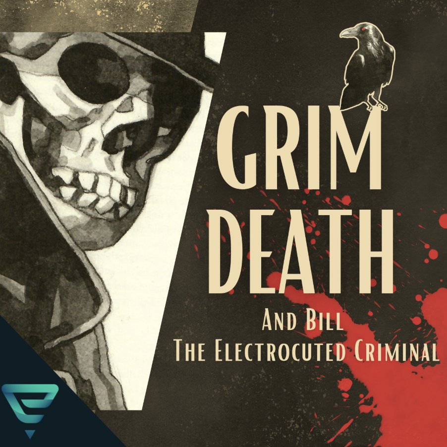 Episode One of our Scripted Audio Drama, Grim Death and Bill the Electrocuted Criminal, is LIVE! Check it out wherever you get your podcasts!