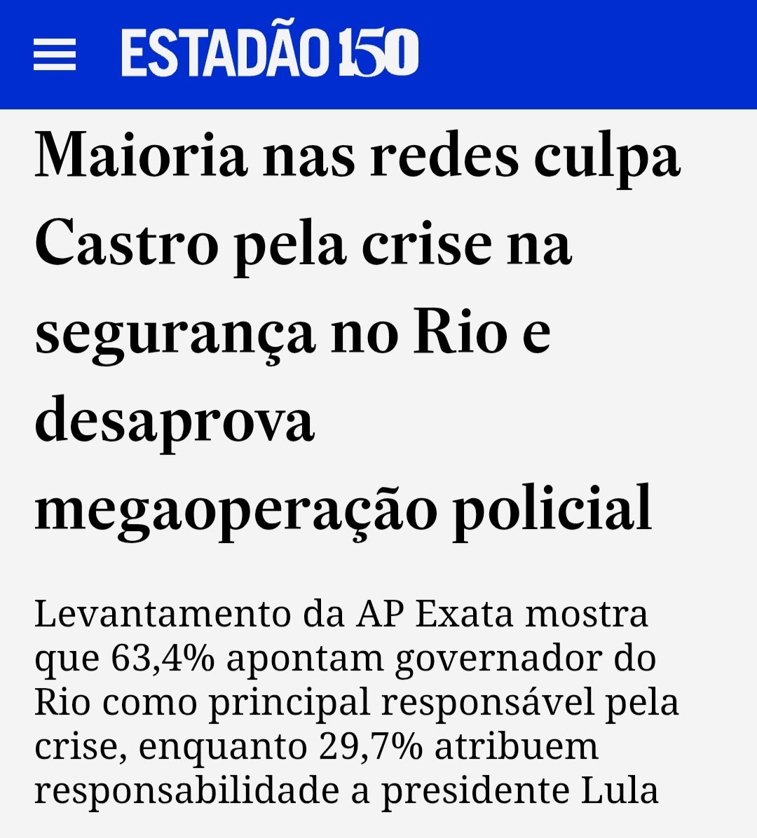 Segundo o estudo, 63,4% dos internautas apontam Castro como o principal responsável pela crise, enquanto 29,7% atribuem a responsabilidade ao presidente Luiz Inácio Lula da Silva (PT). Outros 6,9% mencionam diferentes atores, como o Supremo Tribunal Federal (STF).

A importância