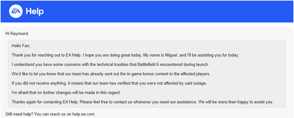 raymdl's tweet photo. @VinceZampella @coopexe @BattlefieldComm @Battlefield Got this reply from EA Help today. I took work off on launch day and was unable to play for 5 hours, and wasted a 1hr XP Boost too because I accidentally activated it while I was unable to play. @VinceZampella @T0TALfps @BattlefieldComm @Battlefield @TheRealAndyMc https://t.co/3Gym6rPNOe