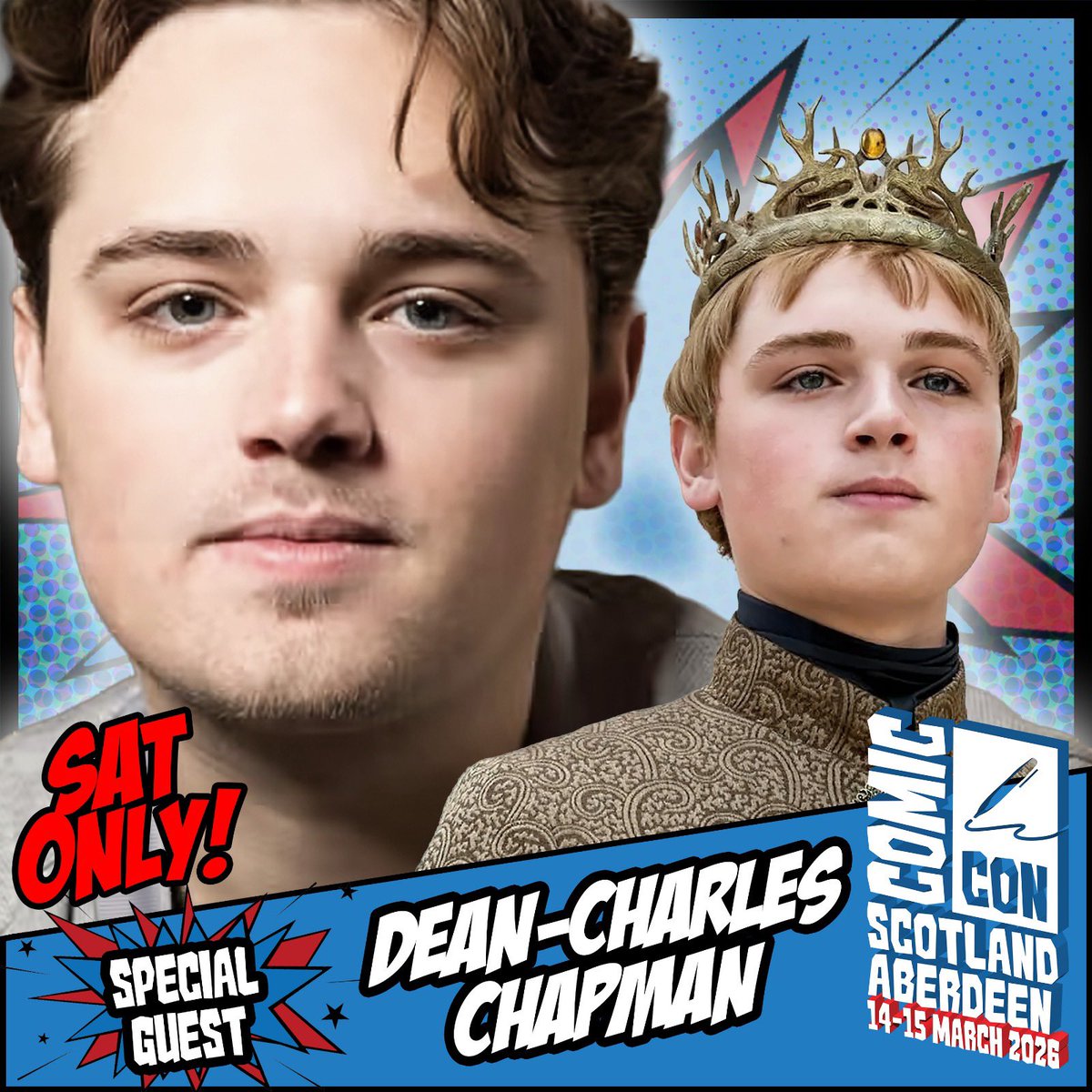 Comic Con Scotland Aberdeen welcomes Dean-Charles Chapman, known for projects such as Game of Thrones, Acolyte, 1917, and many more.

Appearing Saturday only!

Tickets: comicconscotlandnortheast.co.uk