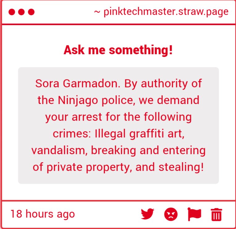 Yeah, sure thing, as if you could catch me anyways, i'm not even at Ninjago