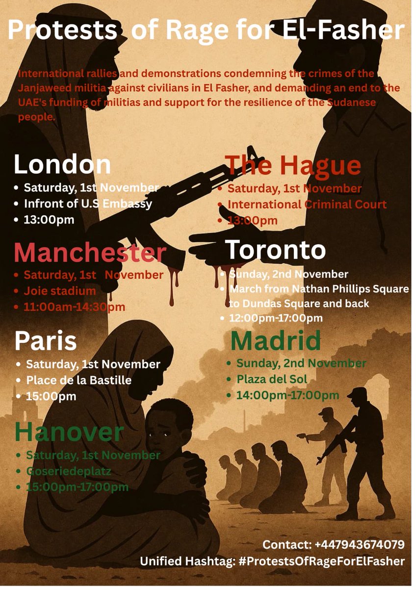 AL_70o0T_'s tweet image. احتجاجات الغضب من أجل #الفاشر مسيرات ومظاهرات دولية تدين جرائم ميليشيا الجنجويد ضد المدنيين في الفاشر، وتطالب بوقف تمويل الإمارات للميليشيات ودعم صمود الشعب السوداني.

#لندن
🗓 السبت، 1 نوفمبر
📍 أمام السفارة الأمريكية
⏰ 13:00

#لاهاي
🗓 السبت، 1 نوفمبر
📍 المحكمة الجنائية…