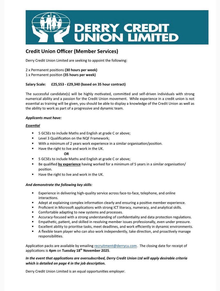 WE ARE HIRING!
Derry Credit Union is looking for motivated and committed professionals to fill the role of Credit Union Officer (Member Services). These are full-time positions, 2 x 30 hours and 1 x 35 hour. The salary is £25,553-£29,340. (Based on a 35 hour contract)