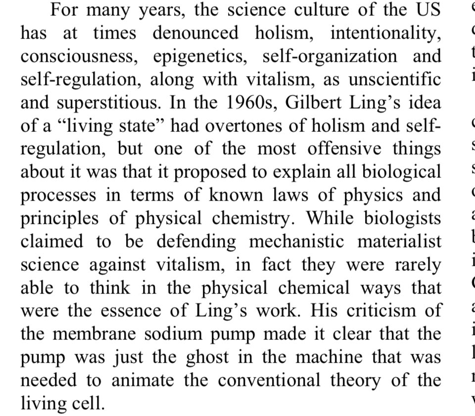 aihtheory's tweet image. “In the 1960s, Gilbert Ling’s idea of a living state had overtones of holism and self-regulation, but one of the most offensive things about it was that it proposed to explain ALL biological processes in terms of known laws of physics and principles of physical chemistry.” — Ray…