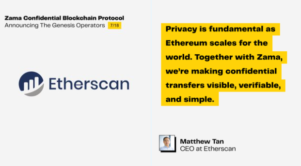 Zama's Genesis Operators: New Step with Etherscan 🌐 

<a href="/zama_fhe/">Zama</a> continues to announce genesis operators for its Confidential Blockchain Protocol with the latest addition being Etherscan.

✅ Etherscan's Role  

Zama has selected Etherscan as a genesis operator.  

  🔹 Etherscan