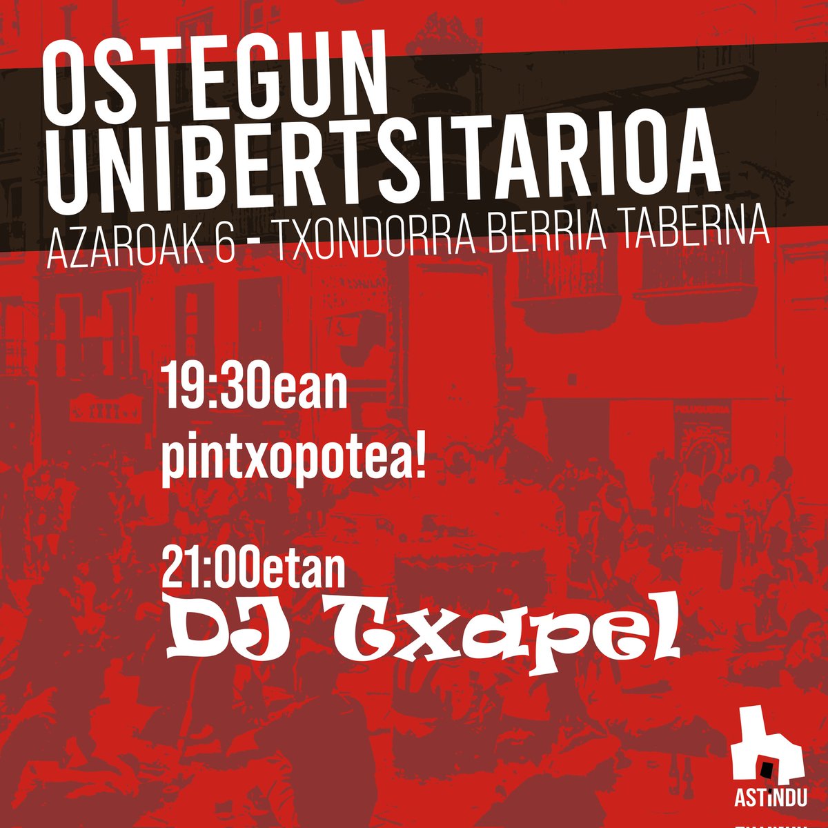 Leioako Ostegun Unibertsitarioa!
📍 Txondorra Berria Taberna
📆 Azaroak 6
🕖 19:30ean Pintxopotea! Eta ondoren... DJ TXAPEL