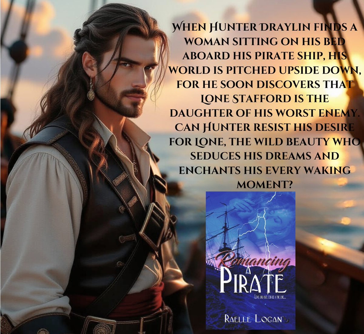 Pirate Hunter Draylin's entire world will be flipped upside down when the daughter of his worst enemy becomes stranded aboard his ship - Lone Stafford is a breathtaking woman who holds the power to seduce Hunter to his knees, the beauty who could bring destruction to them both.