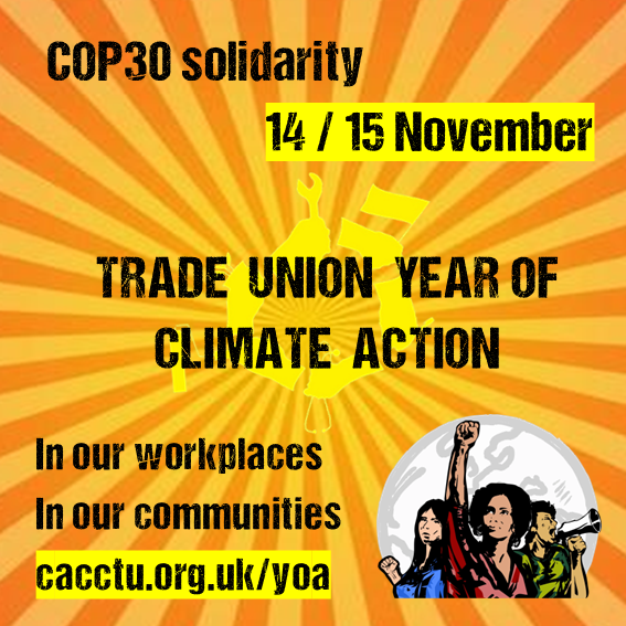 Trade unionists taking climate action for COP30!
Resources for workplace actions on 14 November: cacctu.org.uk/year_of_climat… 
Map of climate justice protests 15 November: climatejustice.uk/cop30/global-d…