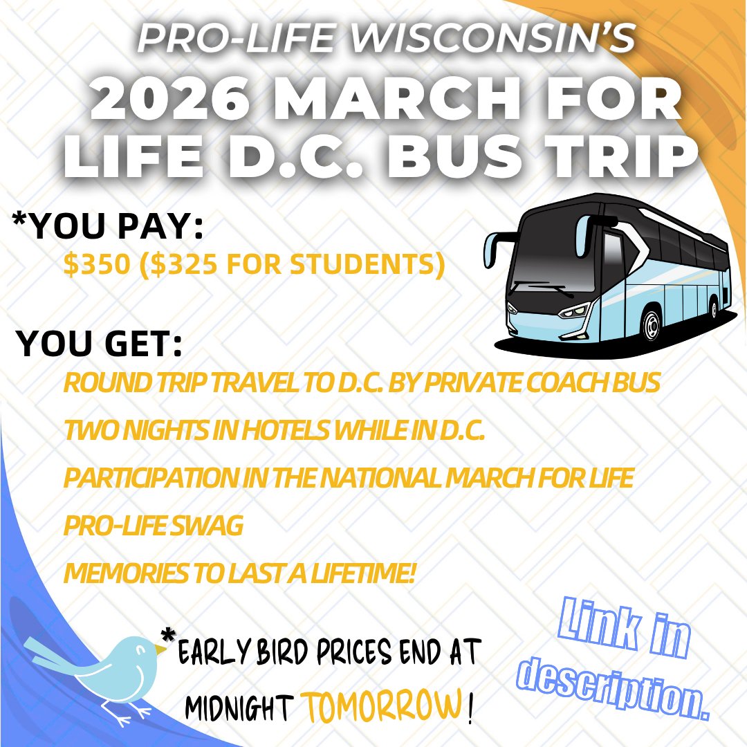 Students get $50 off and adults get $25 off of regularly-priced March for Life D.C. 2026 bus trip tickets now through tomorrow at Midnight! The trip includes hotels in the D.C. metro area and coach bus travel. Tickets at ProLifeWI.org/marchforlifedc or call 262-796-1111.