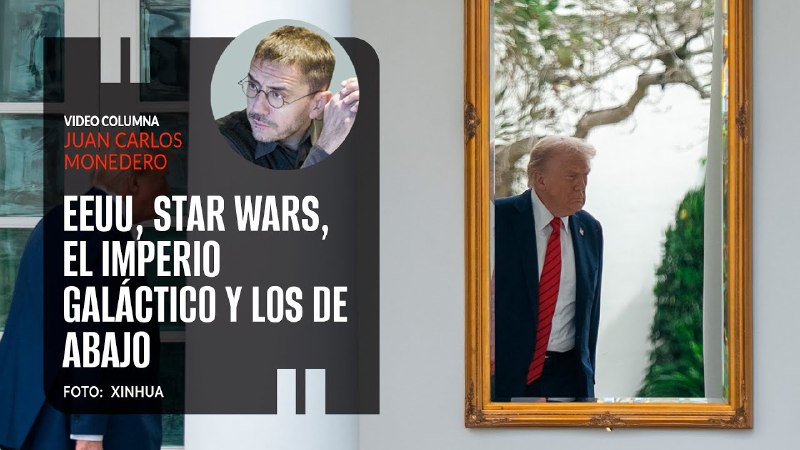 #Opinión ¬ <a href="/MonederoJC/">Juan Carlos Monedero</a>

"EEUU, Star Wars, el Imperio Galáctico y los de abajo"
youtu.be/xBx7CNEXuR0