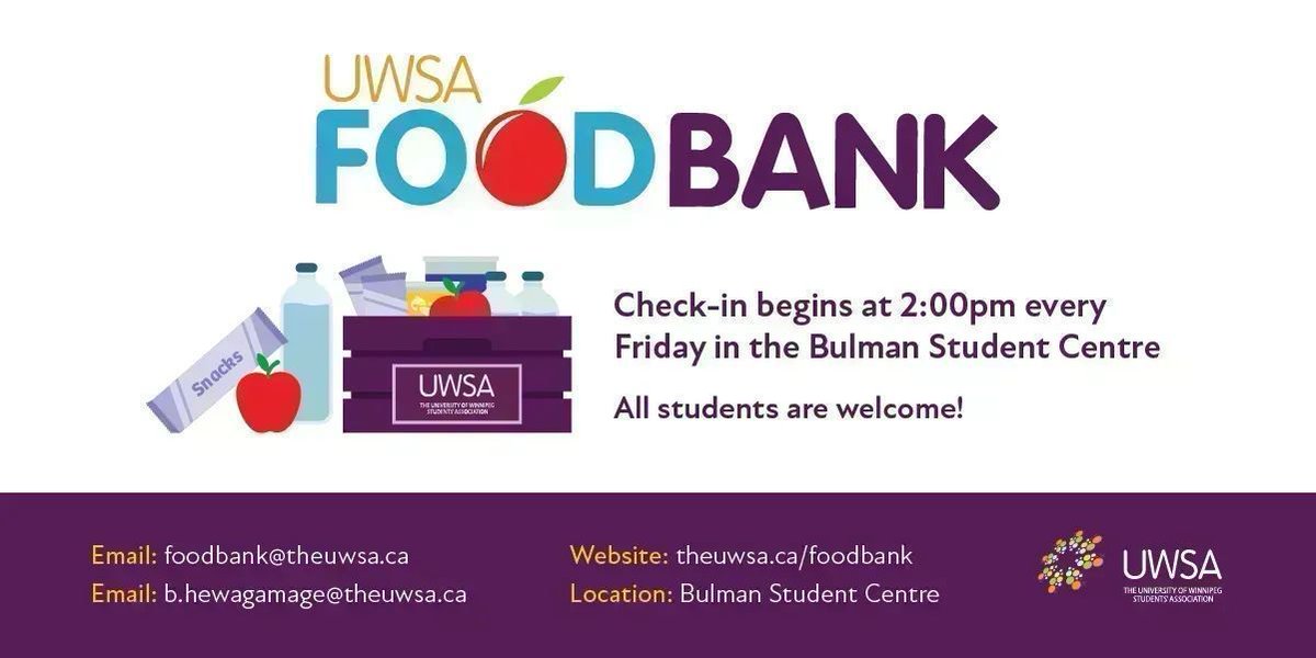 Foodbank is here for everyone. Students and community members can sign up by emailing Harvest Manitoba at appointments@harvestmanitoba.ca or calling  (204) 982-3660. Walk-ins are welcome, but food quantities are not guaranteed.
