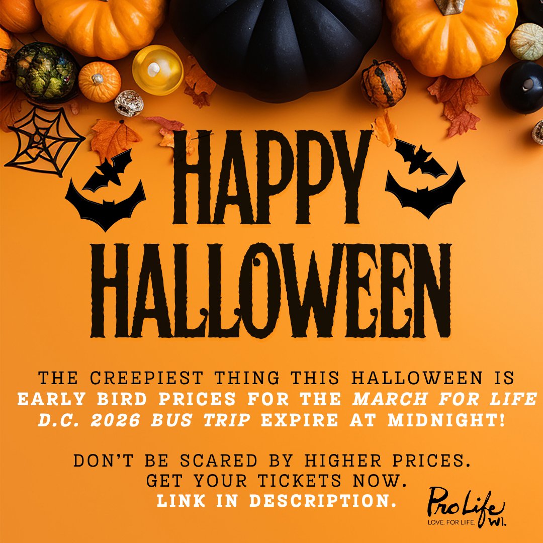 .Making plans for Halloween? Make getting your early bird tickets for the March for Life D.C. 2026 one of them! Hurry, these reduced prices end at Midnight! Go toProLifeWI.org/marchforlifedc.