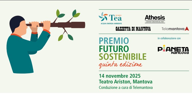 🌍Premio Futuro Sostenibile 2025 – Mantova🌍
Il 14/11 torna la 5ª edizione al Teatro Ariston, promossa da Gruppo Tea. Premi a #economiacircolare e  #sostenibilità. Mattina scuole, prenotazione entro 7/11. Serata aperta, iscrizioni da 31/10. Scopri di più: teaspa.it