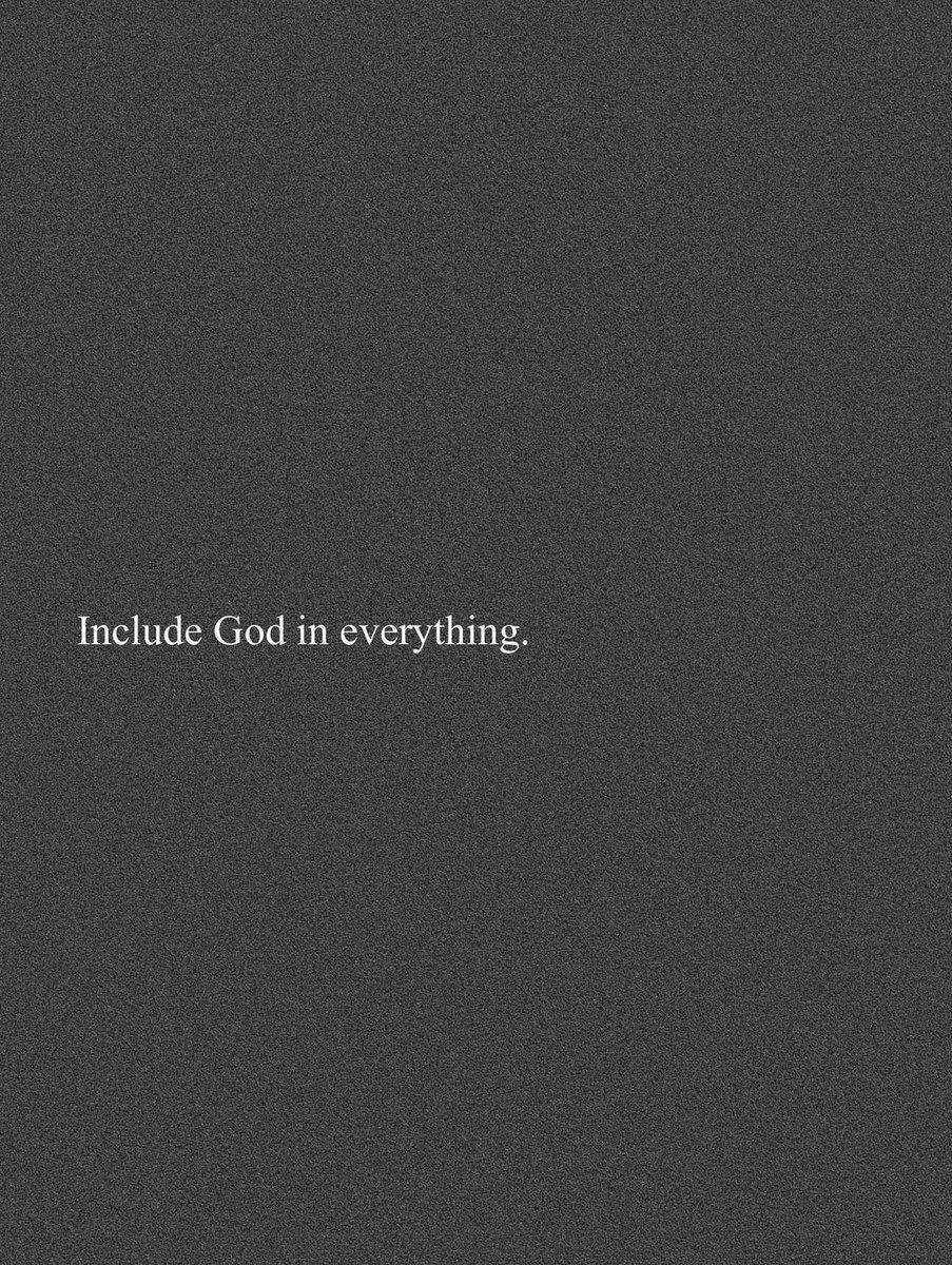 Include God in everything