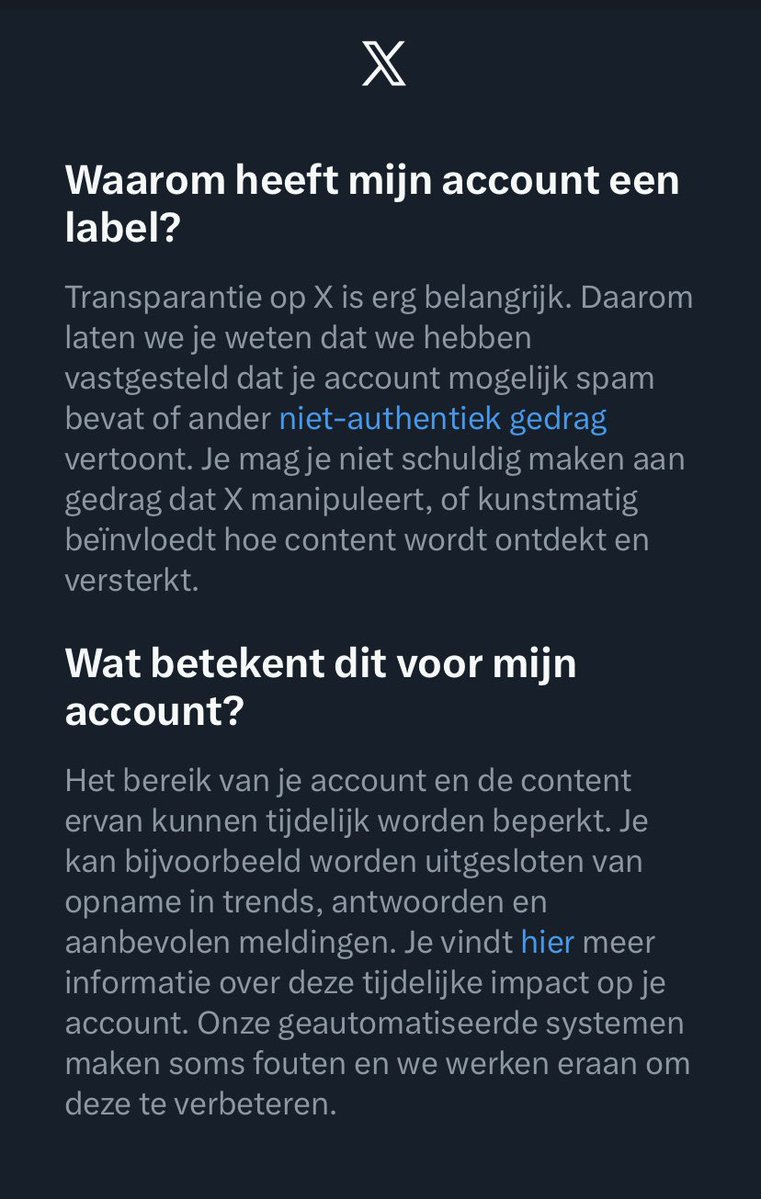 Dit is raar. 

Mijn bereik is maar heel klein, dus waarom een label? 

‘Spam bevat’ of ‘niet authentiek gedrag’
‘Je mag je niet schuldig maken aan gedrag dat X manipuleert’? 

Musk, pas de taal per land aan! 
De vertaalmachines blijven in gebreke.