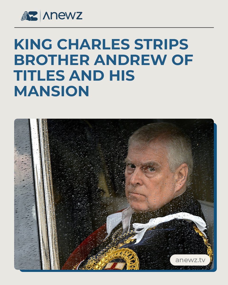 Anewz_tv's tweet image. #KingCharles has stripped his brother #Andrew of all royal titles and ordered him to vacate his Windsor residence. The move aims to distance the #monarchy from the fallout of Andrew’s ties to the late Jeffrey Epstein.