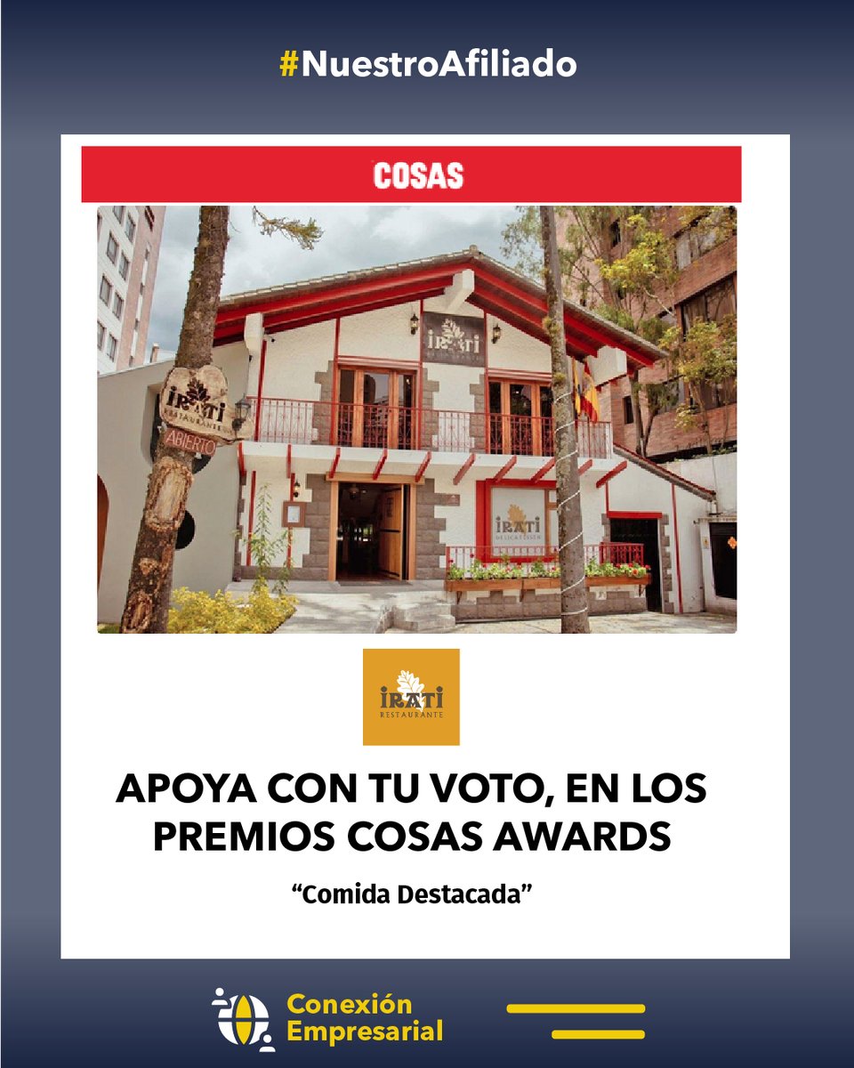 📣 #ConexiónEmpresarial | Apoyemos a nuestro afiliado IRATI

Nuestro socio IRATI participa en los Premios Cosas Awards dentro de la categoría “Comida destacada” 🍽️.

¡Tú también puedes apoyarlos con tu voto! 🙌

 Entra a 👉 awards.cosas.com.ec/gastronomia
