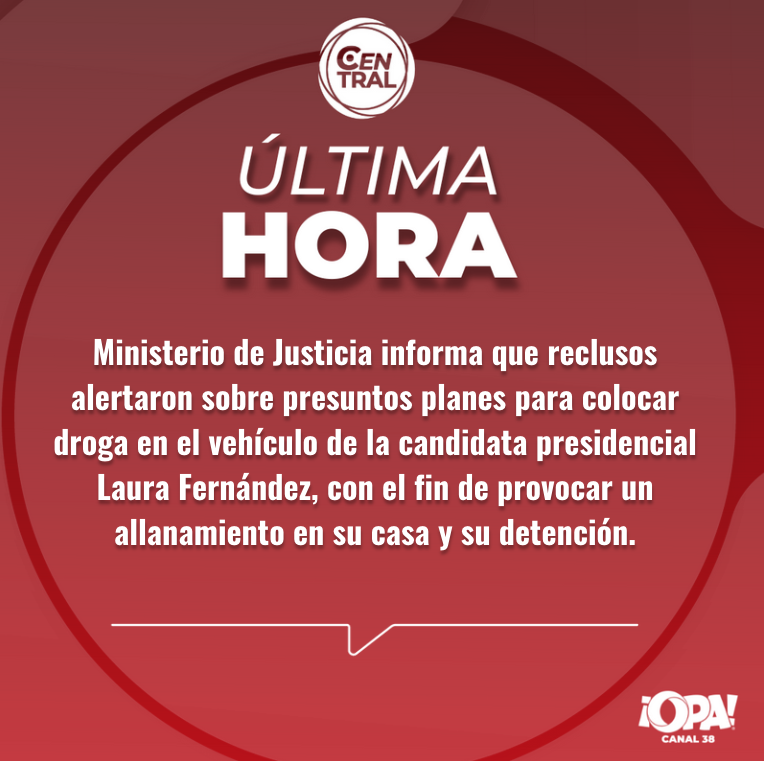 CentralNCR's tweet image. #UltimaHora | El Ministerio de Justicia y Paz alerta sobre información proveniente del Centro Nacional de Atención Específica(CNAE), donde reclusos habrían revelado presuntos planes para colocar droga en el vehículo de la candidata presidencial Laura Fernández Delgado, con el fin…
