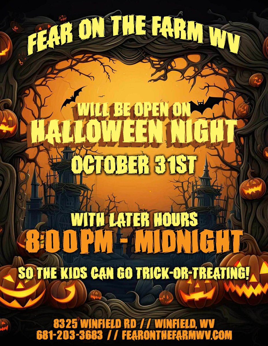 Tonight 

Tonight 

Tonight 

Come to Fear On The Farm WV !!!!!!!

3 Haunted Houses 
2 Escape Games 
2 Coffin Rides 
1 Zombie Bow &amp; Arrow Shoot  

Twisted Pumpkin Store 🎃
