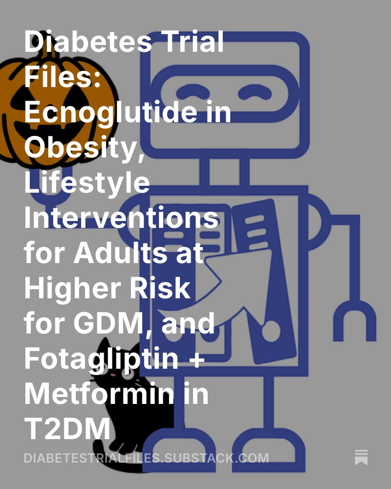 MedicinePods's tweet image. 🩸 New Diabetes Trial Files

💉 Ecnoglutide: –13% weight loss in obesity
🤰 Lifestyle before pregnancy ≠ ↓ GDM risk
💊 Fotagliptin + Metformin: –0.53% HbA1c vs placebo

📖 diabetestrialfiles.substack.com/p/diabetes-tri…

#DiabetesTrialFiles #Diabetes #Endocrinology #GLP1 #T2DM #GDM #FOAMed #EBM