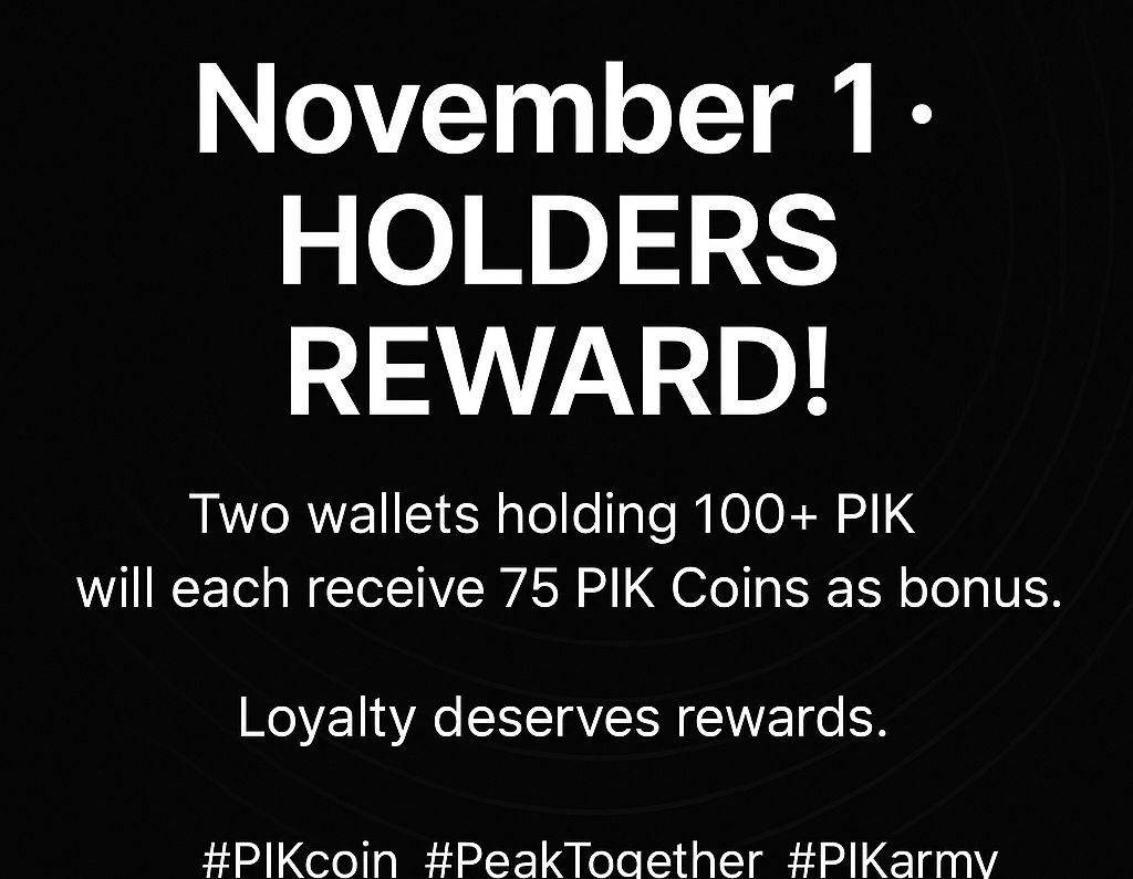 Pikcoins's tweet image. ⏰ Tomorrow, November 1 — PIK holders’ drop!
Two wallets holding 100+ PIK will each get 75 PIK Coins.
There’s still time to qualify — the night is young 😉
The next peak is closer than you think. 🏔️
#PIKcoin #PeakTogether #PIKarmy #HODL