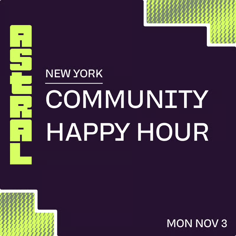 Happening on Monday: meet the Astral team at our first ever community get-together here in NYC. RSVP below 👇