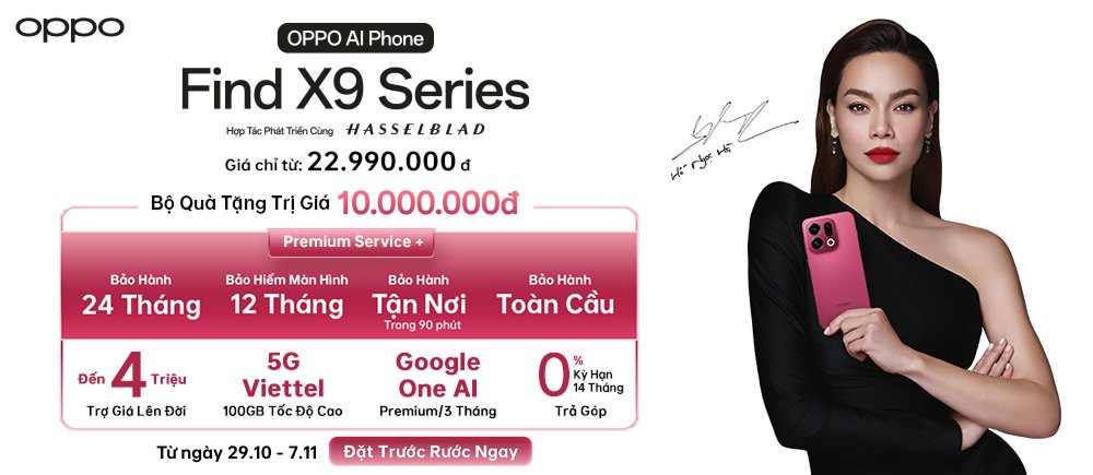 CellphoneSvn's tweet photo. 🔥 OPPO Find X9 – Siêu phẩm mới từ OPPO!
Màn hình 6.59", chip Dimensity 9500, camera tele, pin khủng 7025mAh – tất cả hội tụ trong thiết kế sang trọng.
🎁 Đặt trước tại CellphoneS – nhận quà 10 triệu!
 https://t.co/94HAMlAF2F
#OPPOFindX9 #FindX9 #CellphoneS #OPPO https://t.co/sVqDdAdOyh
