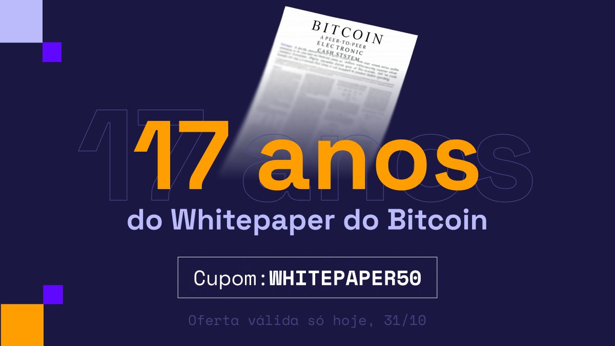 50% OFF por 24 horas 🔥 Para celebrar os 17 anos da publicação do  whitepaper do Bitcoin, oferecemos 50% de desconto no ingresso normal, só no  dia 31/10. 🏷️ Use o cupom