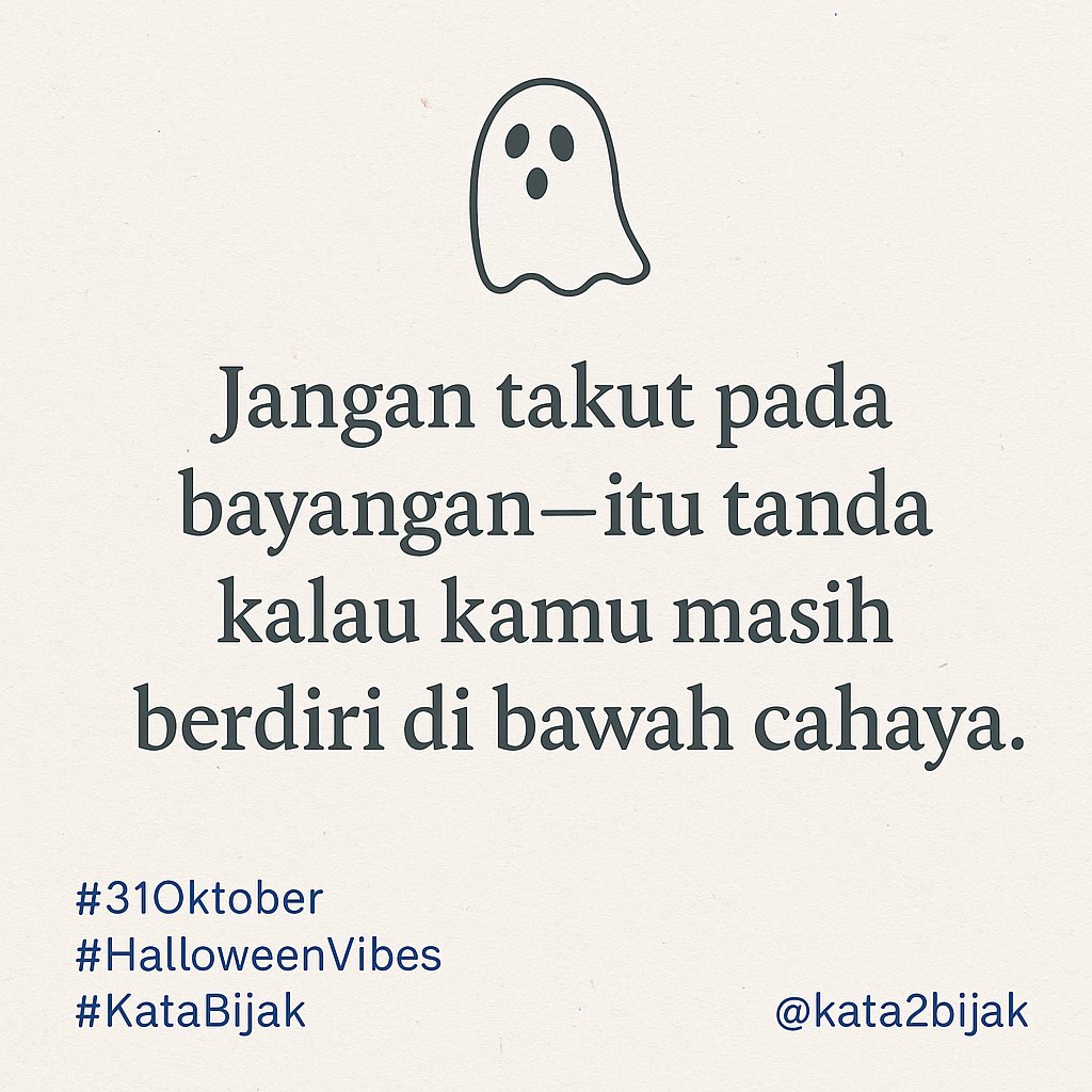 kata2bijak's tweet photo. Jangan takut pada bayangan, 
Itu tanda kalau kamu masih berdiri dibawah cahaya https://t.co/Q8zakTi8ds