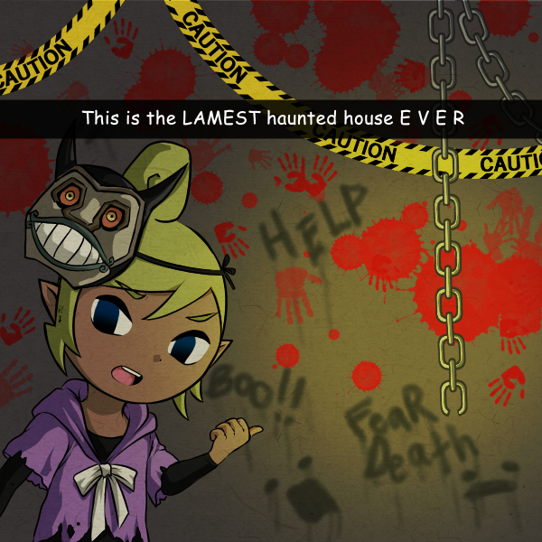 **RE-UPLOAD BECAUSE I SAW A STUPID MISTAKE RIP**

When the haunted house you were taken to is just SO LAME!!!

Happy Halloween, y'all! 
EAT JUNK FOOD.