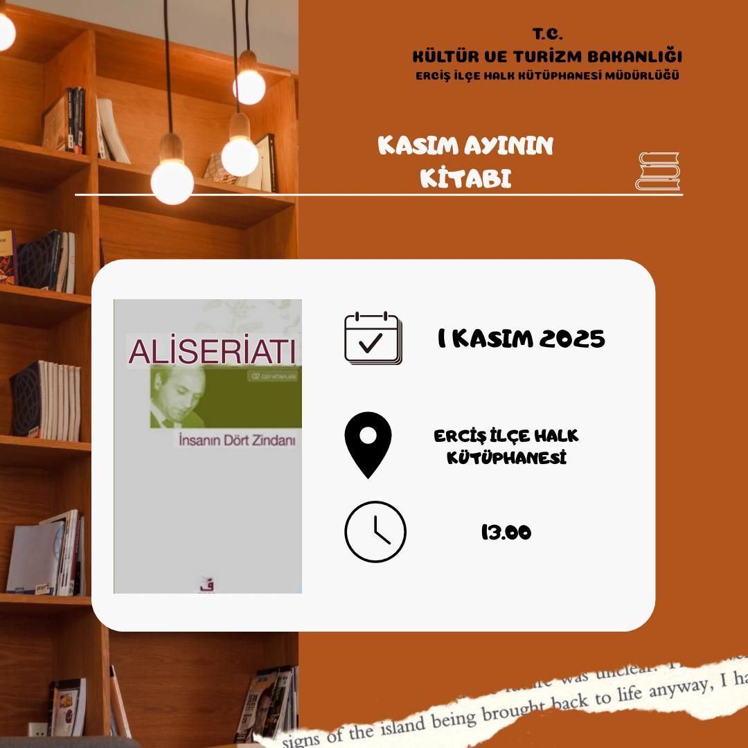Erciş Kütüphane Tahlil Grubu
📌 Kasım Ayı Toplantısı 
📚 İnsanın Dört Zindanı-Ali Şeriatı 
📅 1 Kasım 2025 ⏱️ 13:00
🏦 Erciş İlçe Halk Kütüphanesi

<a href="/KTBKYGM/">KYGM</a> 
<a href="/etkinkutuphane/">Etkin Kütüphane</a>
<a href="/tcvanvaliligi/">T.C. Van Valiliği 🇹🇷</a>
<a href="/vankulturizm/">Van İl Kültür ve Turizm Müdürlüğü</a>
<a href="/erciskaymakamlk/">Erciş Kaymakamlığı</a>
<a href="/karaloglu_murat/">Murat KARALOĞLU</a> 
<a href="/Ercisilcemem/">Erciş İlçe Milli Eğitim Müdürlüğü</a> 
<a href="/HarunKl9/">Harun Kılıç</a>
