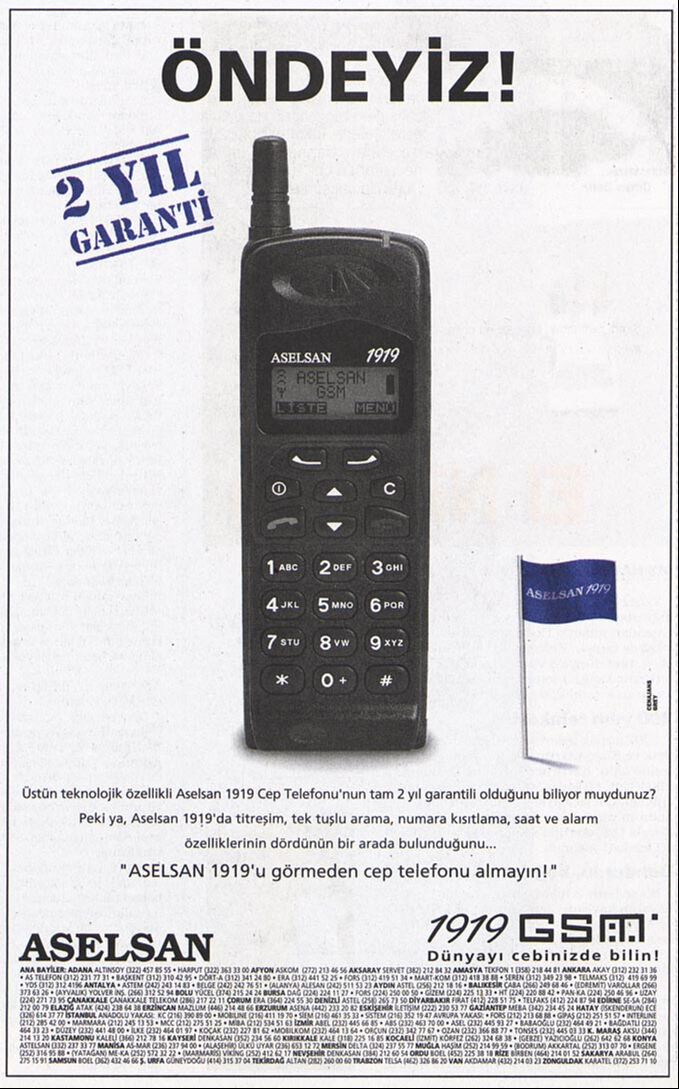Toplu iğne üretemediğimiz dönemde cep telefonu üreten ülke. (1997)