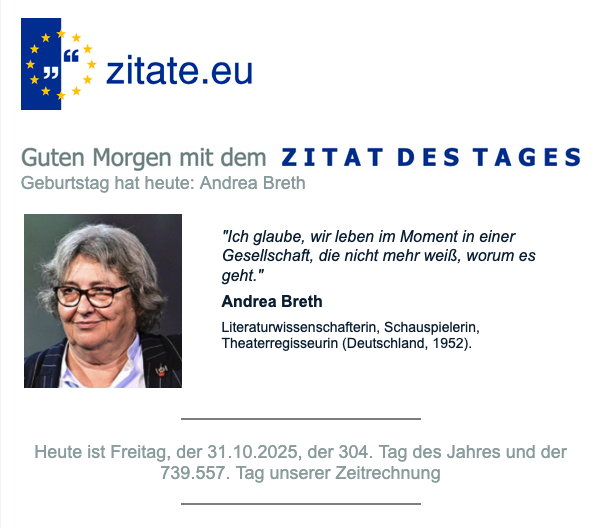 HAPPY BIRTHDAY mit dem ZITAT DES TAGES vom 31. 10. 2025. Jetzt auch zum Hören: "ALEXA, öffne Zitate live und sage mir das ZITAT DES TAGES"!
zitate.eu/autor/andrea-b…
