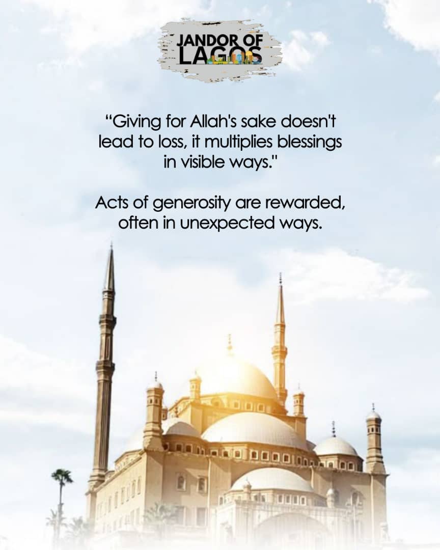lagosforlagos's tweet photo. FRIDAY HOMILY๐
"Giving for Allah's sake doesn't lead to loss, it multiplies blessings in visible ways."
Acts of generosity are rewarded, often in unexpected ways.
#JANDORofLagos
#FridayHomily #GivingForAllah #BlessingsAndAbundance #GenerosityRewarded #IslamicReminder https://t.co/cflD3ANQO0