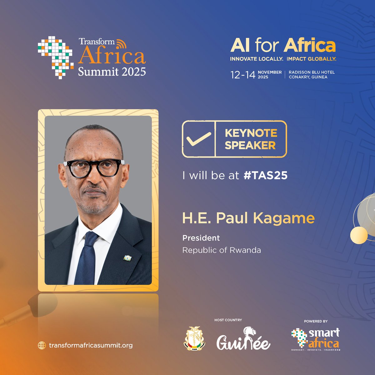 We are honored to announce that H.E. Paul Kagame, President of the Republic of Rwanda and Founding Visionary of the Smart Africa Alliance, will attend the Transform Africa Summit 2025, taking place November 12–14, 2025, in Conakry, Guinea 🇬🇳

This year’s Summit will bring