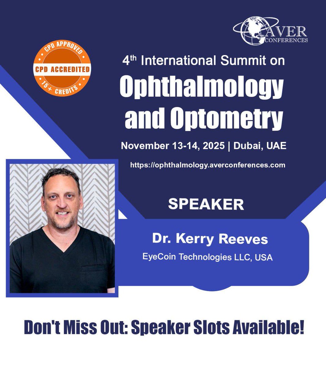 We are excited to share that Kerry Reeves is joining the "#CPDAccredited 4th International Summit on #Ophthalmology and #Optometry, taking place on #November_13_14_2025, in the most beautiful city, #Dubai, #UAE.

Visit: lnkd.in/gt7rJqRq
#ophthalmologists #eyespecialists