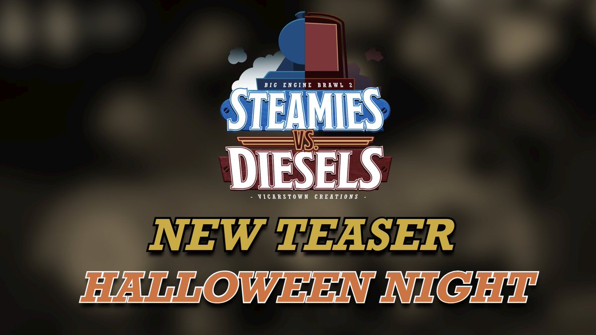 Happy Halloween, everyone! 🎃

We apologise again for the lack of updates and teasers as of recent.

For an extra SPOOKY treat, tune in this Halloween night for an new song teaser for Big Engine Brawl: Steamies VS Diesels! 💙

#TTTEFunkin #BigEngineBrawl #VicarstownCreations