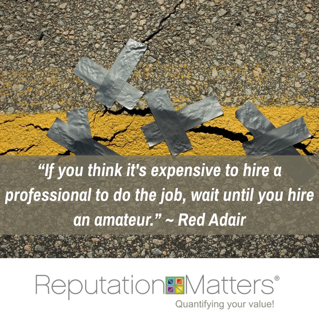 ReputationIsKey's tweet image. "If you think it's expensive to hire a professional to do the job, wait until you hire an amateur." ~ Red Adair
#reputationmatters
#reputationmanagement
#reputation
#yourreputationmatters
#leadershipsuccess