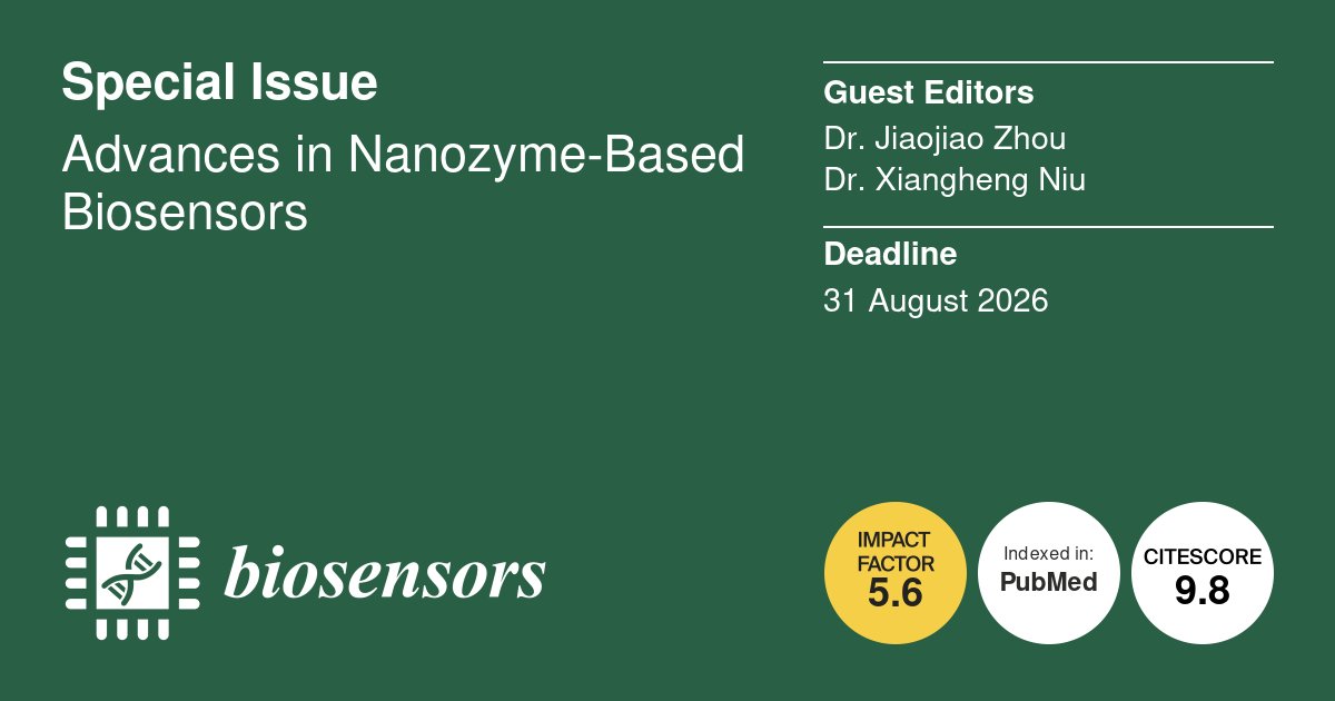 Biosensors_MDPI's tweet photo. 🚨 Special Issue Recommendation!
Advances in Nanozyme-Based Biosensors
Guest Editors: Dr. Jiaojiao Zhou; Dr. Xiangheng Niu
Check the details: https://t.co/ZVj0Ku9AFb
#nanozyme #nanotechnology #bioimaging #aptamer #aptasensor #biosensors #mdpi #openaccess https://t.co/v4ukqywjiY